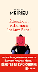 Éducation : rallumons les Lumières!
